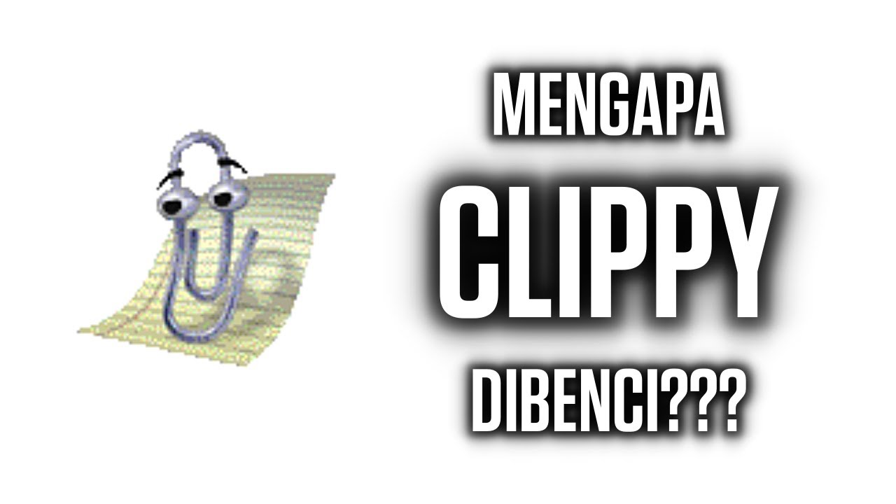 Clippy Paper Clip yang Dibenci Microsoft YouTube