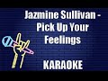 Jazmine Sullivan Pick Up Your Feelings Karaoke 