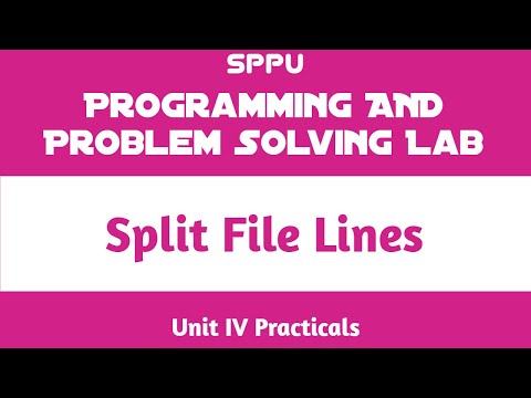 Split File Lines | Unit IV Practical | Programming and Problem Solving Lab (PPS) | FE SPPU