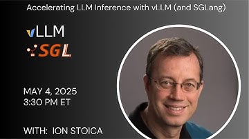 Accelerating LLM Inference with vLLM (and SGLang) - Ion Stoica