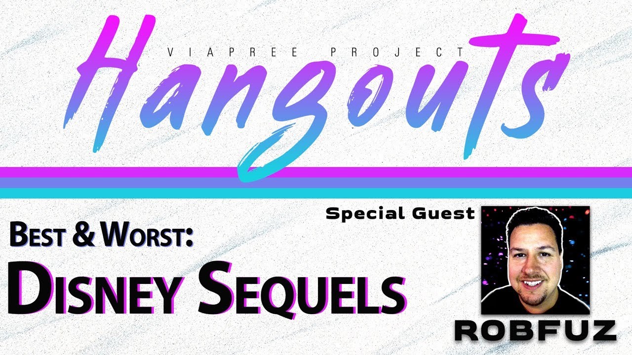 Best & Worst Disney Sequels & Live Remake Movies: Hangouts