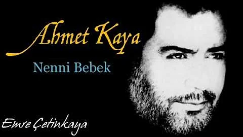 Ahmet Kaya - Nenni Bebek