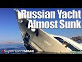 Russian SuperYacht Sinking Attempt by Ukrainian ! | SY News