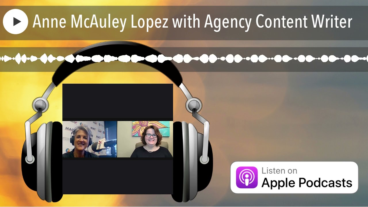 Anne McAuley Lopez with Agency Content Writer