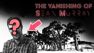 The Vanishing Of Sean Murray | 2018 Edition |