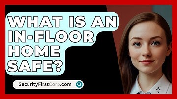 What Is An In-floor Home Safe? - SecurityFirstCorp.com