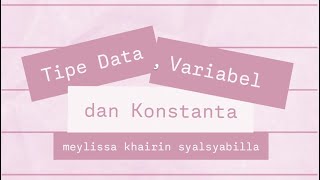 Tipe Data, Variabel, dan Konstanta | Algoritma dan Dasar Pemrograman |