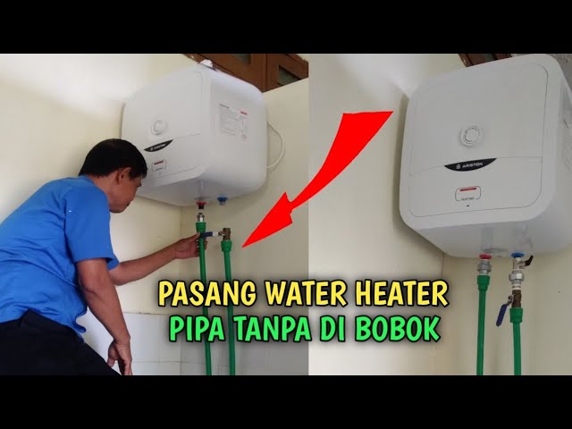 Cara pasang water heater pemanas air tanpa di bobok - YouTube