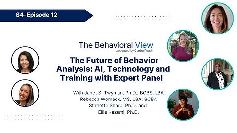 The Behavioral View Episode 4.12: The Future of Behavior Analysis: AI, Technology and Training