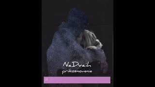 NaDvaih - Прикосновение