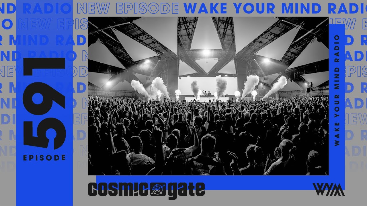 Cosmic Gate: Wake Your Mind Radio 591 - YouTube