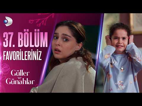 37.Bölümden favoriler! - Güller ve Günahlar Özel Kolaj