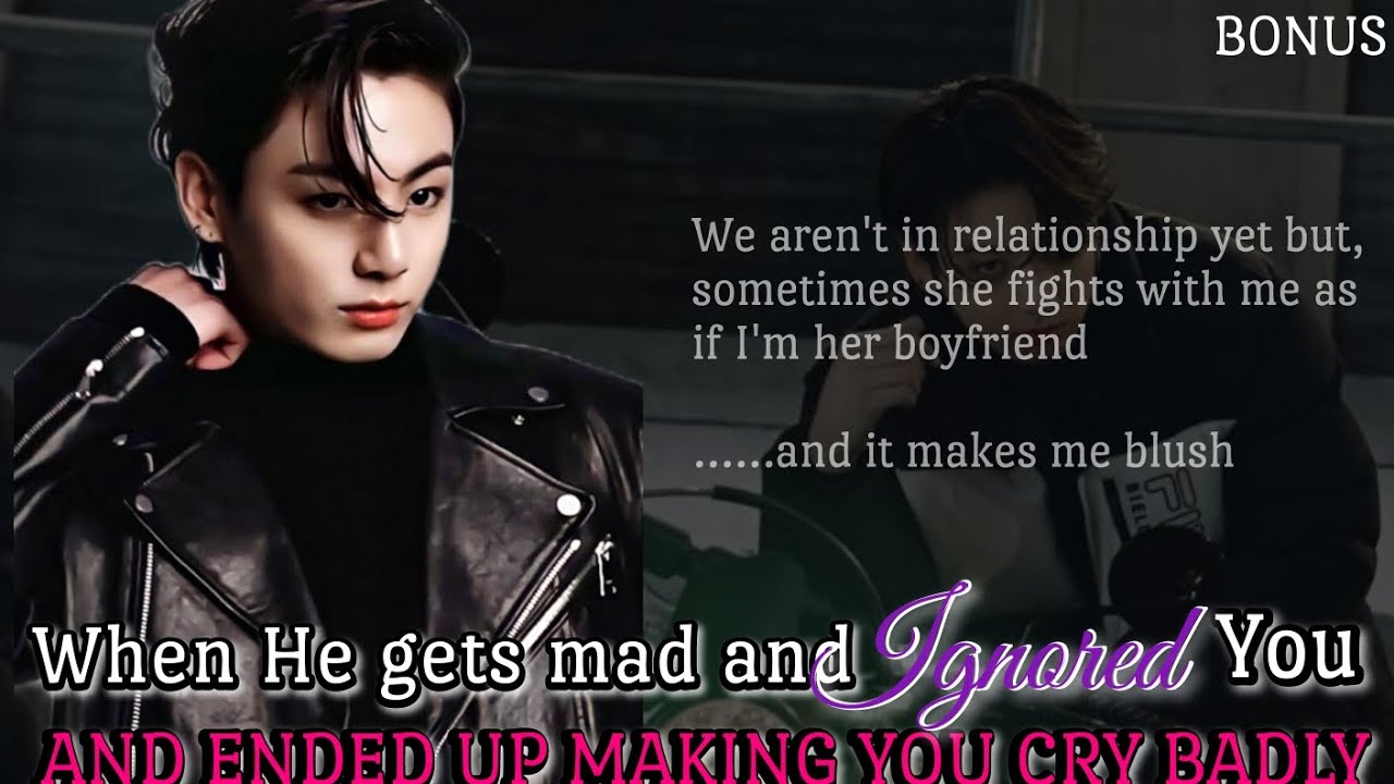 Когда он злится и игнорирует тебя, а в итоге доводит тебя до слёз || Бонус 