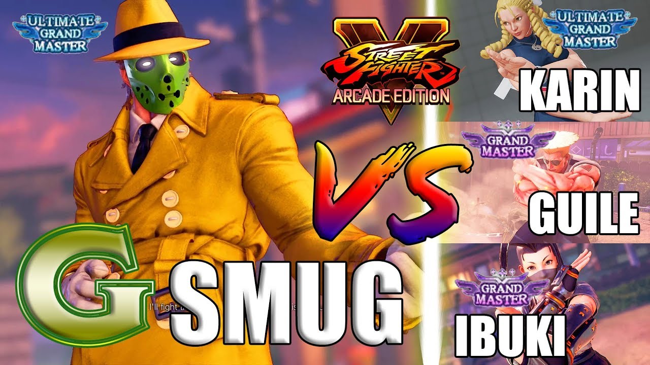 SFV AE 👊🏻 Smug (G) vs KARIN & GUILE & IBUKI [S4]