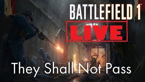 Battlefield 1 - They Shall Not Pass DLC (New gamemode, Frontlines, gameplay!)