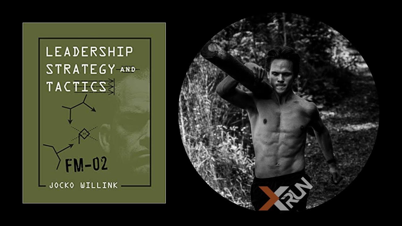 3 Best Ideas Leadership Strategy and Tactics Jocko Willink Book