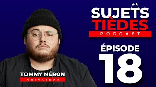 Sujets Tièdes - Épisode 18