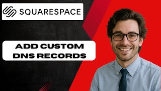 How to add custom DNS records on a Squarespace managed domain (full guide 2025)