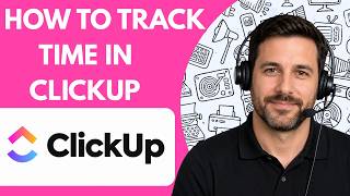 How to Track Time in ClickUp Full Guide 2026
