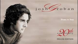 Josh Groban - Home To Stay