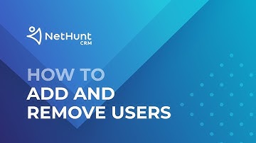 How to Add and Remove Users - NetHunt CRM Tutorial