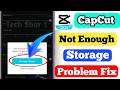 Capcut not enough storage problem solve | Capcut Export problem solve