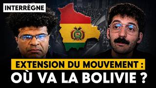 EXTENSION du mouvement, menace d'ÉTAT D'URGENCE : où va la BOLIVIE ? - Interrègne