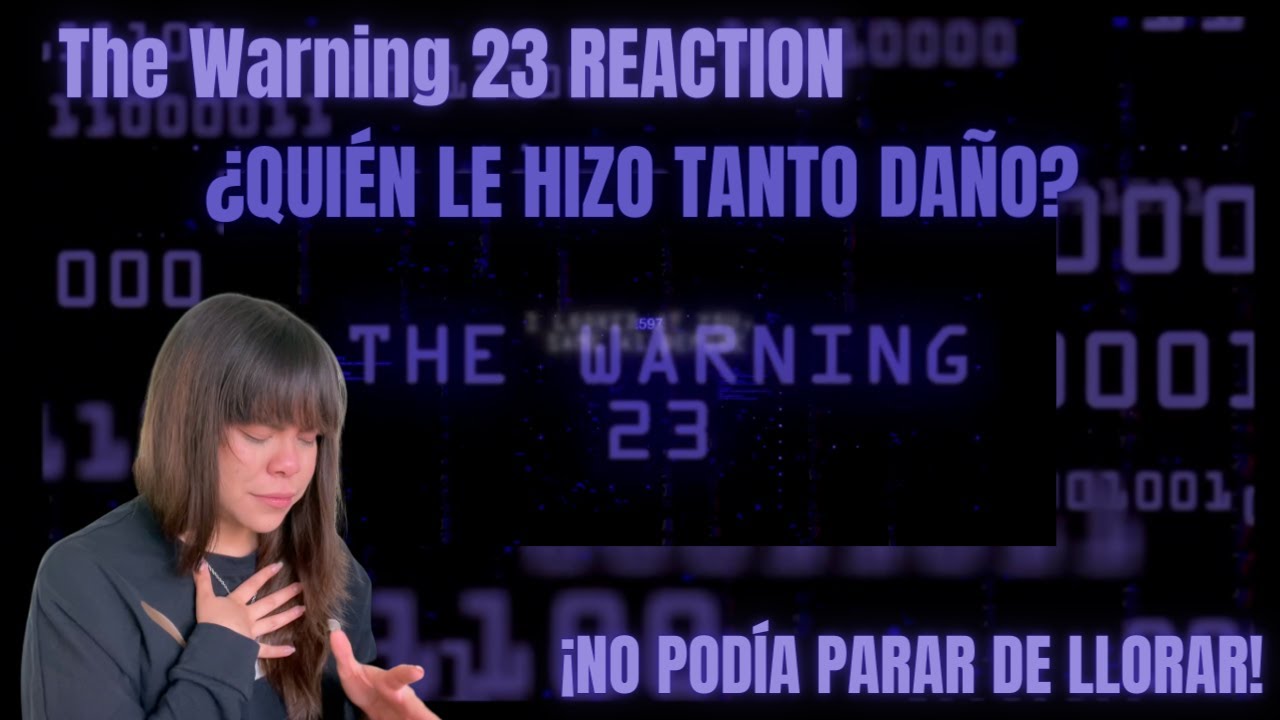 The Warning - "23" ¡NO PODÍA DEJAR DE LLORAR! /  MX 🇲🇽 Reacción & Crítica (SUBS ON)