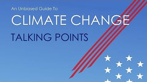 Unbiased Guide to Climate Change: Talking Points on Both Sides