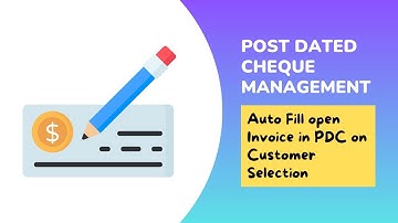 Post Dated Cheque Management - Auto Fill open Invoice in PDC on Customer Selection Odoo