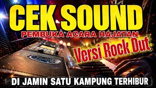 CEK SOUND ROCK DUT PEMBUKA ACARA HAJATAN - BIKIN SATU KAMPUNG TERHIBUR