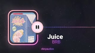 Juice - brb Edit Audio [4K 60FPS]