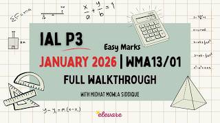 Edexcel IAL P3 (Jan 2026) | Full Masterclass & Walkthrough ✨ | Elevare
