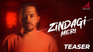 Zindagi Meri - Teaser | Soham Khosla | Anshuman Sharma | Merchant Records