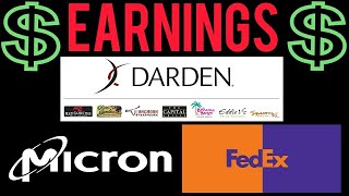 Earnings - Darden Restaurants, Micron Tehchnology & FedEx