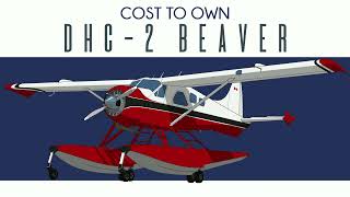 DHC2 Beaver  Cost to Own
