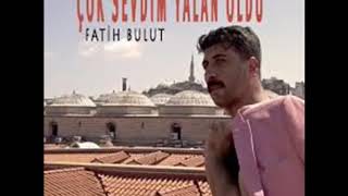 Fatih Bulut   Çok Sevdim Yalan OlduDJ öNERMix Resimi