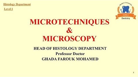 Histology 1 ; Lec 1 ; Microtechniques and Microscopy