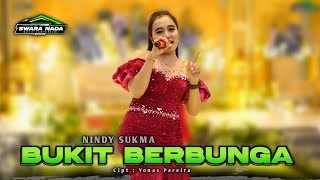 BUKIT BERBUNGA - NINDY SUKMA - SWARA NADA MUSIC - INDAH AUDIO
