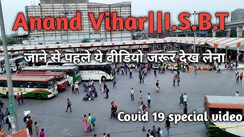 Anand vihar I.S.B.T||delhi||latest video||covid-19 कि वजह से बस अड्डे मे बढ़ने  लगी भीड़