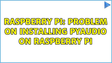 Raspberry Pi: Problem on installing Pyaudio on Raspberry Pi (2 Solutions!!)