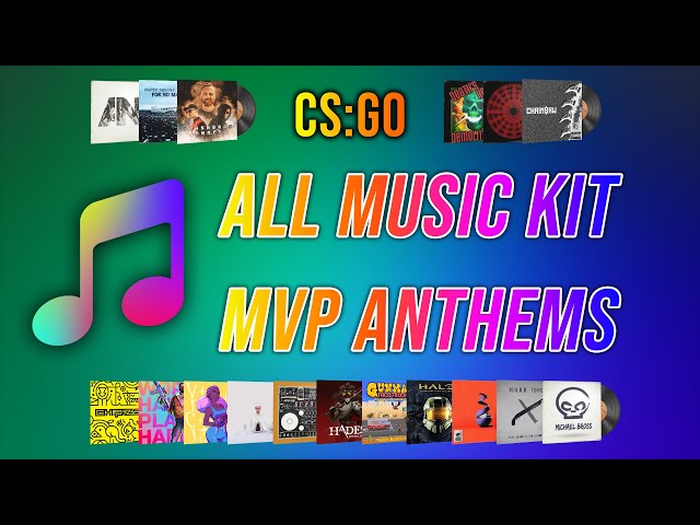 CS:GO ALL MVP Music Kits | MVP Anthems class=