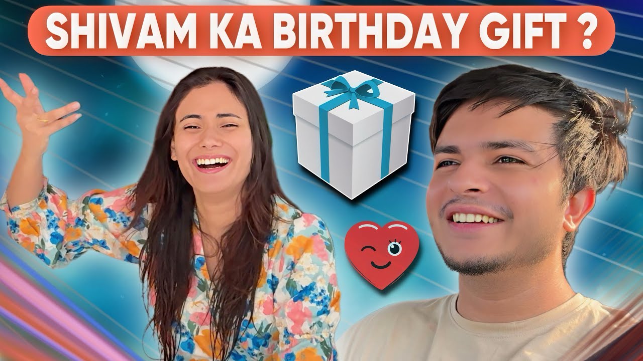 Shivam ka birthday gift 😛 Shivam ka birthday gift 😛