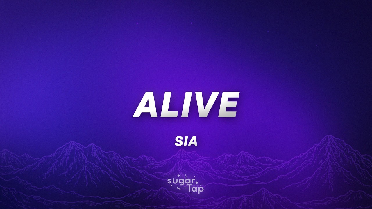 Sia - Alive (Lyrics) - YouTube