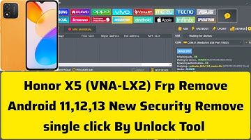 Honor X5 (VNA-LX2) Android 11,12,13 Frp Remove New Security single click By Unlock Tool