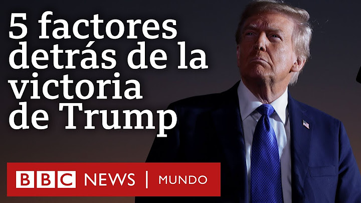5 factores que explican el regreso de Trump a la Casa Blanca | BBC Mundo
