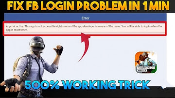 Bgmi Fix Login Problem | App Not Active This App Is Not Accessible Right Now | Bgmi FB Login Problem