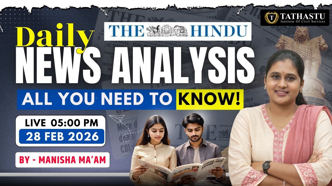 28 FEB 𝟐𝟎𝟐6 | 𝐓𝐡𝐞 𝐇𝐢𝐧𝐝𝐮 𝐍𝐞𝐰𝐬𝐩𝐚𝐩𝐞𝐫 𝐀𝐧𝐚𝐥𝐲𝐬𝐢𝐬 | 𝐃𝐚𝐢𝐥𝐲 𝐂𝐮𝐫𝐫𝐞𝐧𝐭 𝐀𝐟𝐟𝐚𝐢𝐫𝐬 | 𝐁𝐲 Manisha Ma'am | 𝐔𝐏𝐒𝐂 𝐄𝐗𝐀𝐌