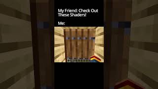 My Friend Told Me To Use Shaders #minecraft #realisticresourcepack #minecraftshorts #gaming