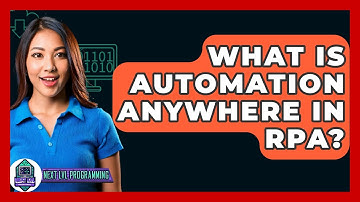 What Is Automation Anywhere In RPA? - Next LVL Programming